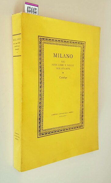 MILANO NEI SUOI LIBRI E NELLE SUE STAMPE - Catalogo