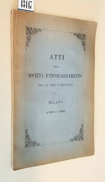 ATTI DELLA SOCIETA' D'INCORAGGIAMENTO PER LE ARTI E MESTIERI in …