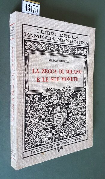 LA ZECCA DI MILANO E LE SUE MONETE