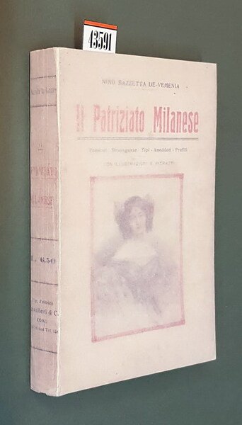 IL PATRIZIATO MILANESE - Passioni - Stravaganze - Tipi - …