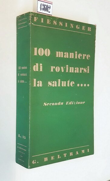 100 MANIERE DI ROVINARSI LA SALUTE. - Norme di igiene …
