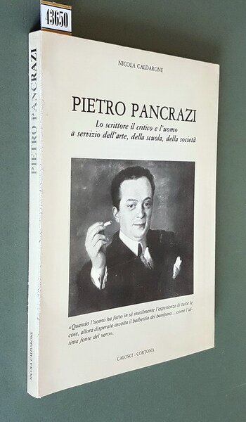 PIETRO PANCRAZI - Lo scrittore il critico e l'uomo a …