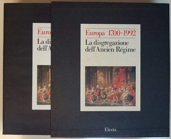 Europa 1700-1992: storia di un'identita': LA DISGREGAZIONE DELL'ANCIEN RAGIME