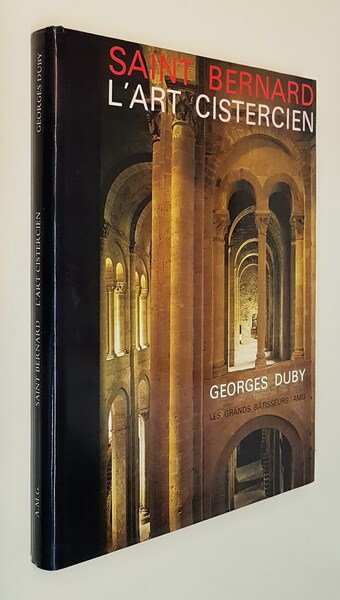 SAINT BERNARD - L'ART CISTERCIEN