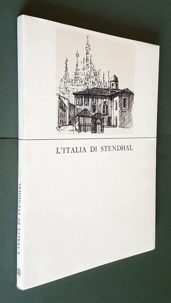 L'ITALIA DI STENDHAL - Viaggio tra passioni e chimere