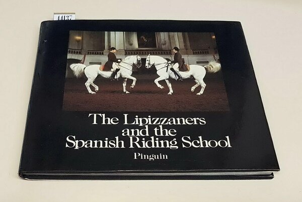 THE LIPIZZANERS AND THE SPANISH RIDING SCHOOL