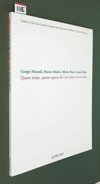 GIORGIO MORANDI, MARINO MARINI, ALBERTO BURRI, ZORAN MUSIC - Quatre temps, quatre aspects de l'art italien au XX. siecle
