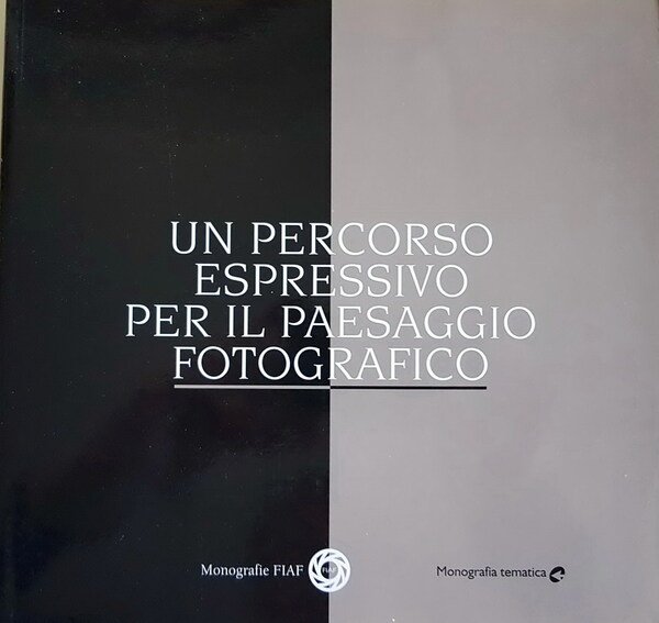 UN PERCORSO ESPRESSIVO PER IL PAESAGGIO FOTOGRAFICO