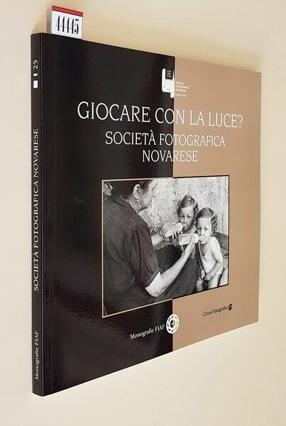 GIOCARE CON LA LUCE - Societa' Fotografica Novarese