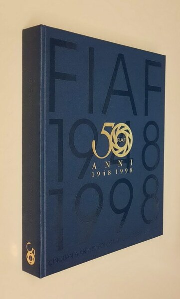 FIAF 1948 - 1998 - Cinquanta anni di fotografia amatoriale …