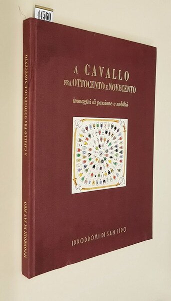 A CAVALLO FRA OTTOCENTO E NOVECENTO immagini di passione e …