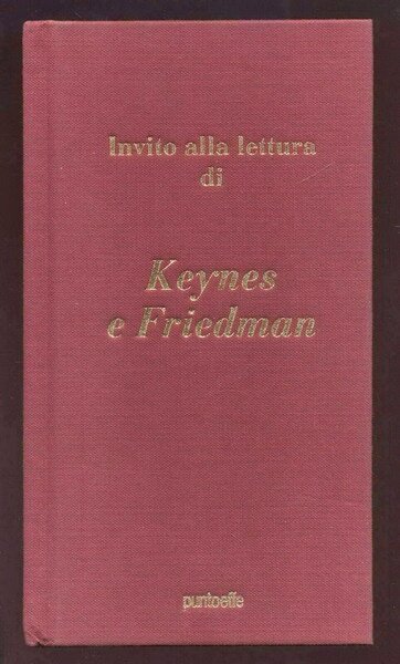 Invito alla lettura di KEYNES E FRIEDMAN