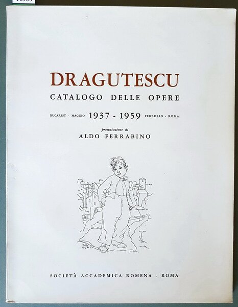 DRAGUTESCU - Catalogo delle opere - Bucarest. maggio 1937 - …