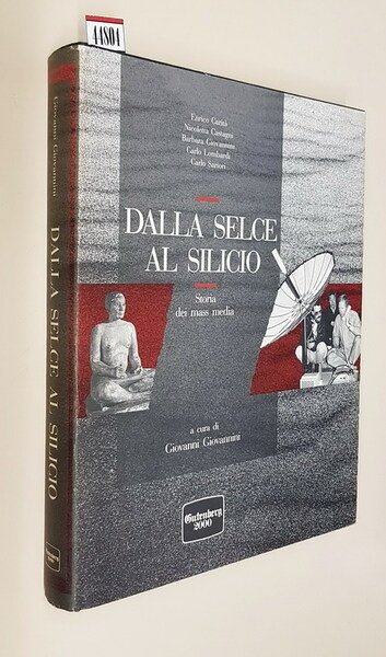 DALLA SELCE AL SILICIO - Storia dei Mass Media