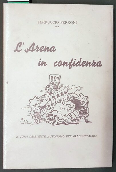 L'ARENA IN CONFIDENZA
