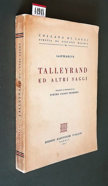 TALLEYRAND ED ALTRI SAGGI tradottie presentati da Pietro Paolo Trompeo