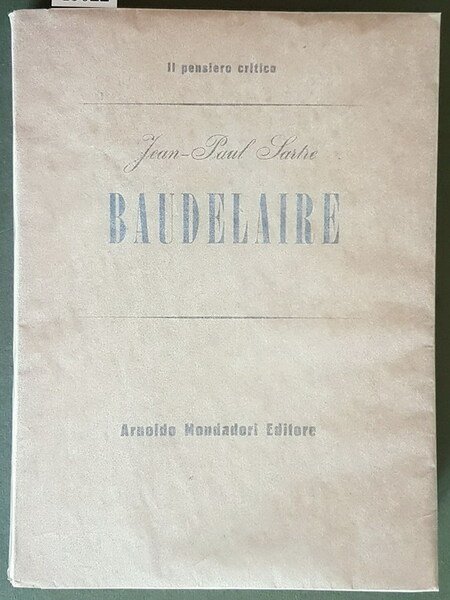 BAUDELAIRE seguito da FUOCHI D'ARTIFICIO, TACCUINO (estratti), CORRISPONDENZA