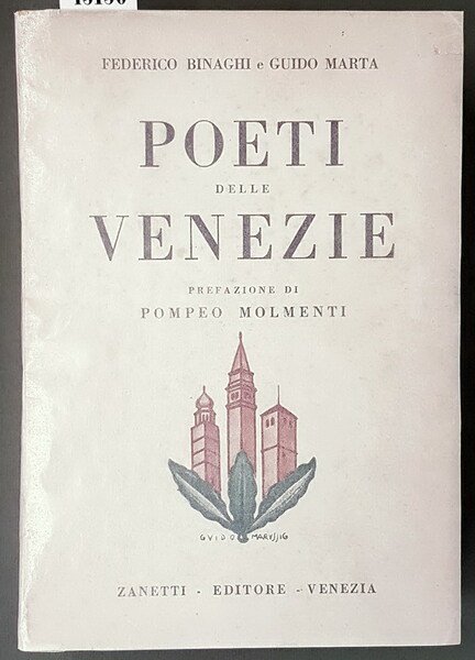 POETI DELLE VENEZIE (antologia dei poeti viventi, esclusi i dialettali)