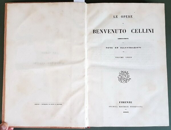 LE OPERE DI BENVENUTO CELLINI (volume unico)