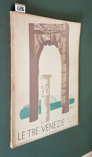 LE TRE VENEZIE - Rivista mensile (anno XV) - N. …