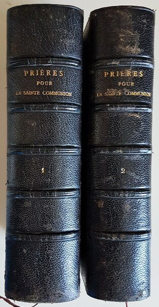 REFLEXIONS ET PRIERES POUR LA SAINTE COMMUNION (tome I et …