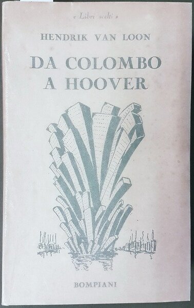 DA COLOMBO A HOOVER - L'evoluzione del continente Nord Americano