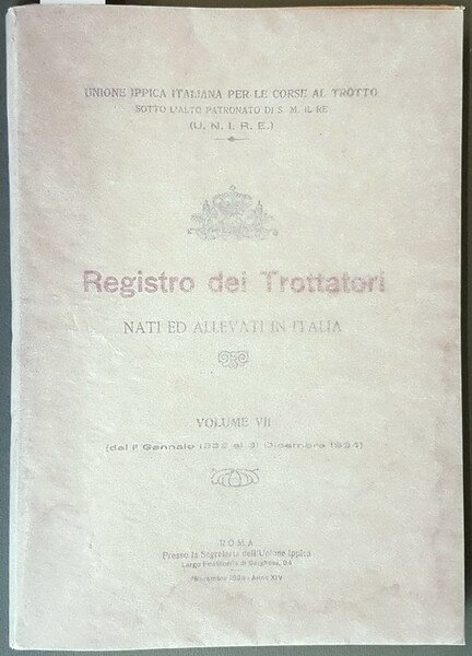 REGISTRO DEI TROTTATORI NATI ED ALLEVATI IN ITALIA (volume VII) …