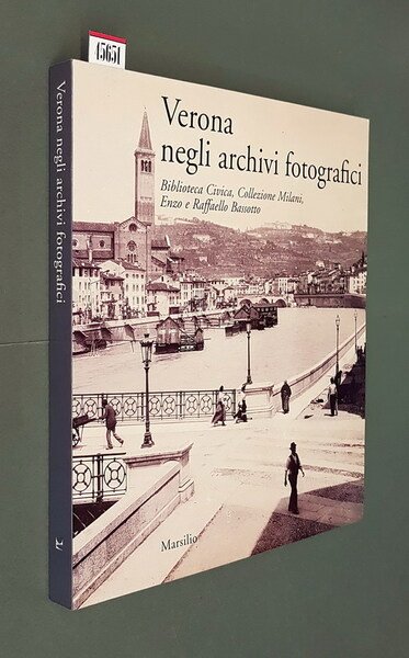 VERONA NEGLI ARCHIVI FOTOGRAFICI - Bilioteca Civica, Collezione Milano, Enzo …