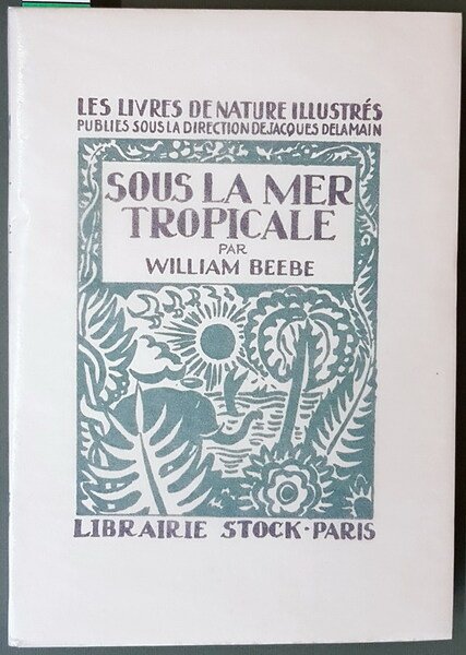 SOUS LA MER TROPICALE traduit de Maurice Lanoire