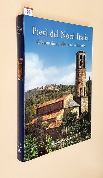 PIEVI DEL NORD ITALIA - Cristianesimo, istituzioni, territorio