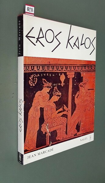 EROS KALOS - Saggio sulle rappresentazioni erotiche nell'arte Greca