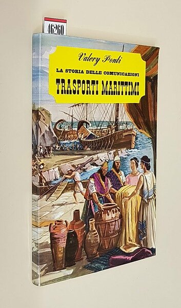 La storia delle comunicazioni TRASPORTI MARITTIMI