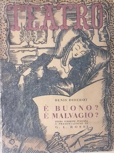 E' BUONO? E' MALVAGIO? - Commedia in quattro atti