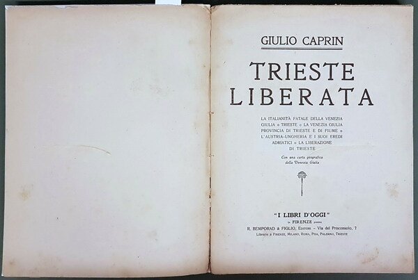TRIESTE LIBERATA - La italianita' fatale della Venezia Giulia e …