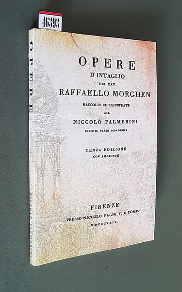 OPERE D'INTAGLIO DEL CAV. RAFFAELLO MORGHEN