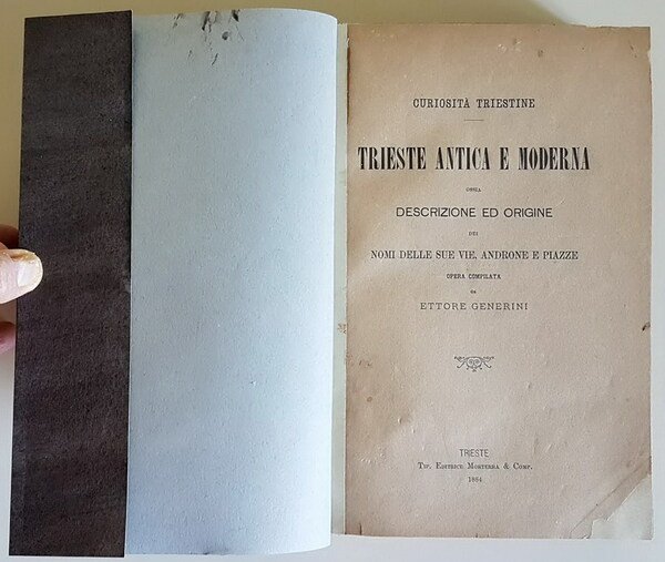 TRIESTE ANTICA E MODERNA ossia DESCRIZIONE E ORIGINE dei nomi …