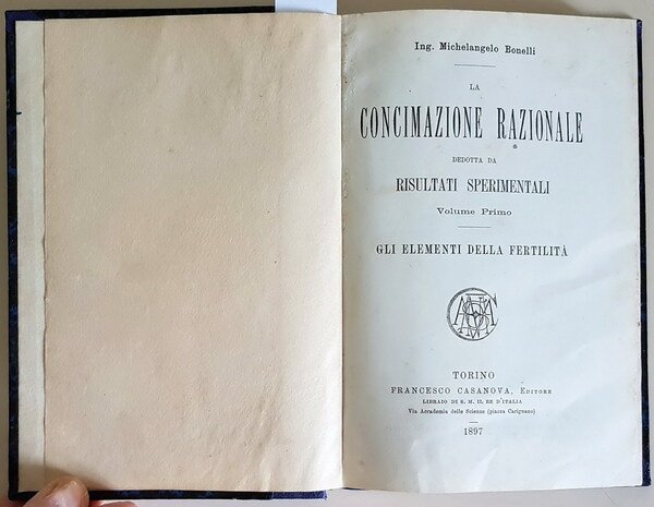 LA CONCIMAZIONE RAZIONALE dedotta da RISULTATI SPERIMENTALI (volume primo) - …