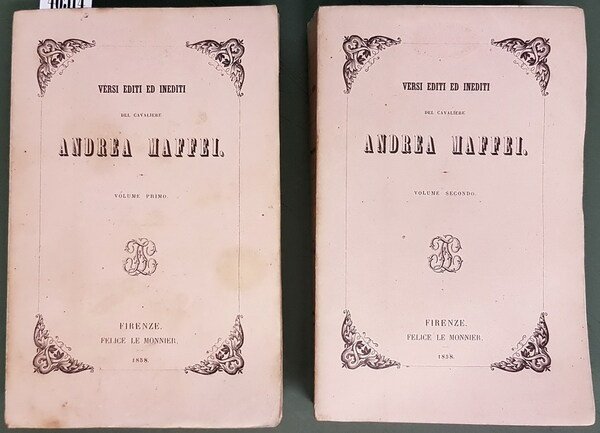 VERSI EDITI E INEDITI del Cavaliere ANDREA MAFFEI (volumi I …