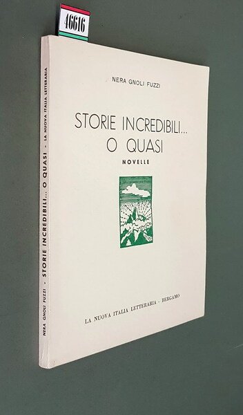 STORIE INCREDIBILI. O QUASI - Novelle