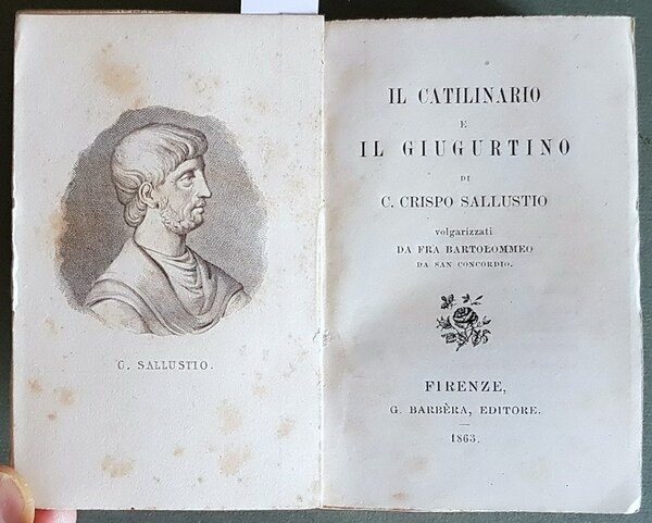 IL CATILINARIO E IL GIUGURTINO volgarizzati da Fra Bartolommeo da …