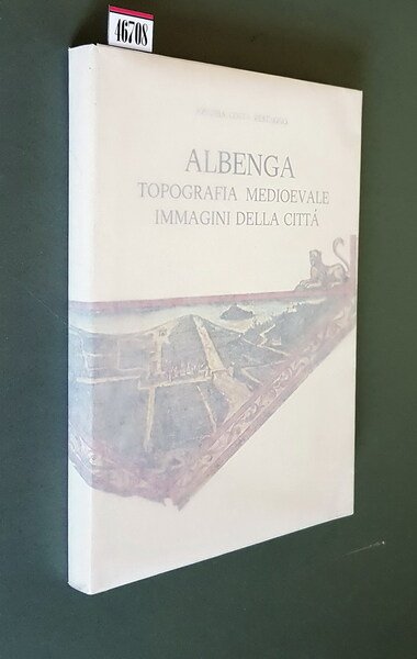ALBENGA - Topografia Medioevale, immagini della citta'
