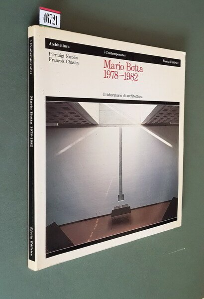 MARIO BOTTA 1978-1982 - Il laboratorio di architettura