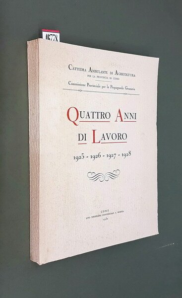 QUATTRO ANNI DI LAVORO: 1925 - 1926 - 1927 - …