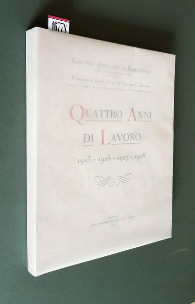 QUATTRO ANNI DI LAVORO: 1925 - 1926 - 1927 - …