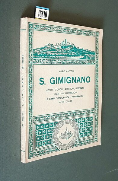 S. GIMIGNANO - Notizie storiche, artistiche, letterarie