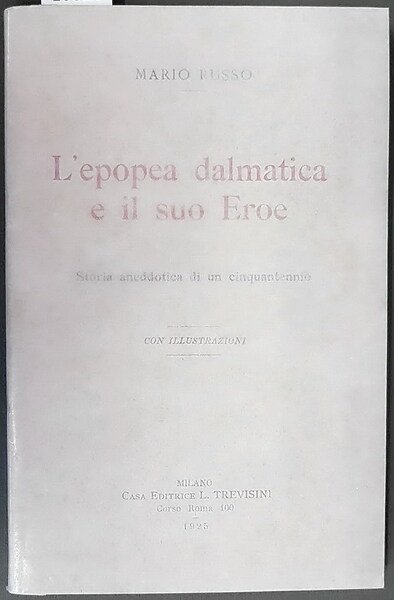 L'EPOPEA DALMATICA E IL SUO EROE - Storia aneddotica di …