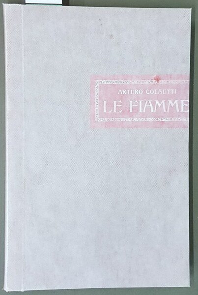LE FIAMME - Canti dell'Armi (1911 - 13)