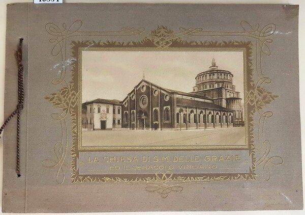 LA CHIESA DI S. M. DELLE GRAZIE ED IL CENACOLO …