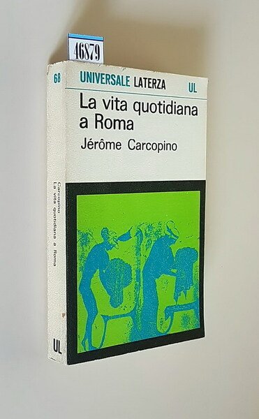 LA VITA QUOTIDIANA A ROMA ALL'APOGEO DELL'IMPERO
