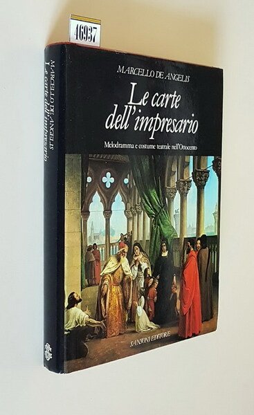 LE CARTE DELL'IMPRESARIO - Melodramma e costume teatrale nell'Ottocento
